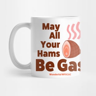 May All Your Ham Be Gas Mug